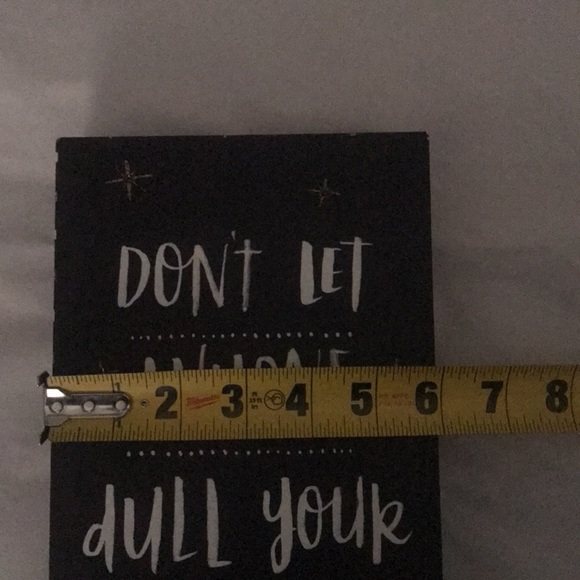 Don’t Let Anyone Dull Your Sparkle! Sign - Picture 3 of 5